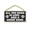 All You Need is Love and a Great Dane, Funny Wooden Home Decor for Dog Pet Lovers, Hanging Decorative Wall Sign, 5 Inches by 10 Inches