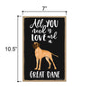 All You Need is Love and a Great Dane, Funny Wooden Home Decor for Dog Pet Lovers, Hanging Decorative Wall Sign, 7 Inches by 10.5 Inches