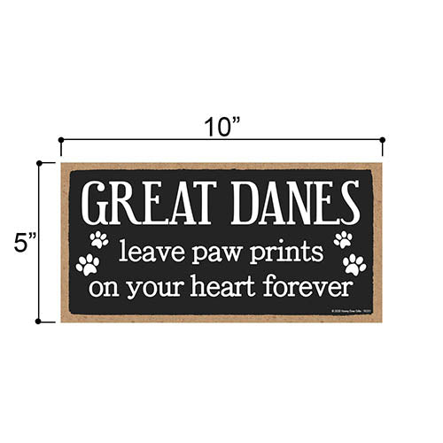 Great Danes Leave Paw Prints, Wooden Pet Memorial Home Decor, Decorative Dog Bereavement Wall Sign, 5 Inches by 10 Inches