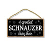 A Spoiled Schnauzer Lives Here, Funny Home Decor for Dog Pet Lovers, Hanging Decorative Wall Sign, 5 Inches by 10 Inches