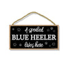 A Spoiled Blue Heeler Lives Here, Funny Home Decor for Dog Pet Lovers, Hanging Decorative Wall Sign 5 Inches by 10 Inches