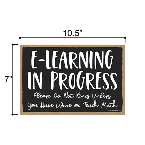 Honey Dew Gifts, E-Learning in Progress, Funny Do Not Disturb Sign, Novelty Wood Hanging Home Decor, 7 Inches by 10.5 Inches