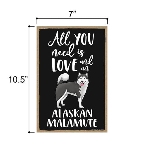 All You Need is Love and an Alaskan Malamute, Funny Wooden Home Decor for Dog Pet Lovers, Hanging Decorative Wall Sign, 7 Inches by 10.5 Inches