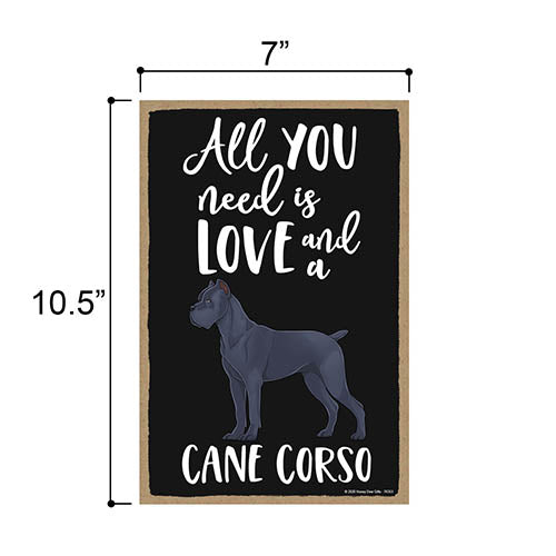 All You Need is Love and a Cane Corso, Funny Wooden Home Decor for Dog Pet Lovers, Hanging Decorative Wall Sign, 7 Inches by 10.5 Inches