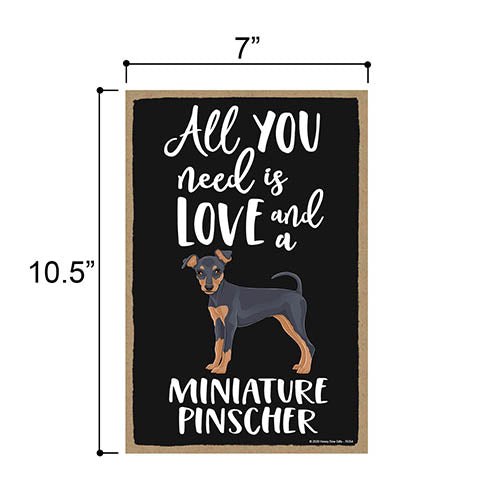 All You Need is Love and a Miniature Pinscher, Funny Wooden Home Decor for Dog Pet Lovers, Hanging Decorative Wall Sign, 7 Inches by 10.5 Inches