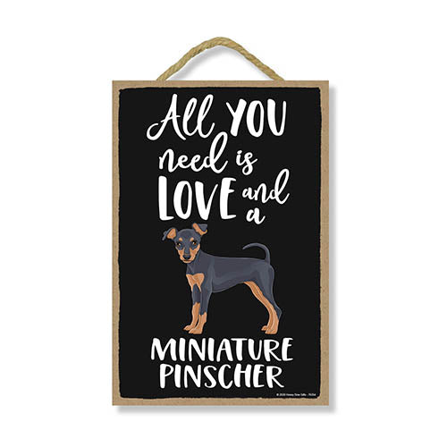 All You Need is Love and a Miniature Pinscher, Funny Wooden Home Decor for Dog Pet Lovers, Hanging Decorative Wall Sign, 7 Inches by 10.5 Inches