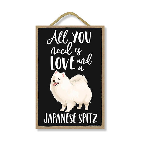 All You Need is Love and a Japanese Spitz, Funny Wooden Home Décor for Dog Pet Lovers, Hanging Decorative Wall Sign, 7 Inches by 10.5 Inches