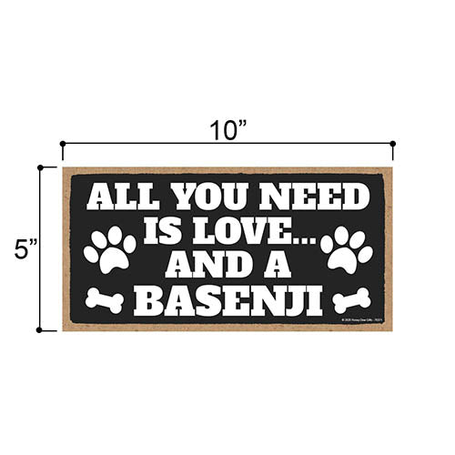 All You Need is Love and a Basenji, Funny Wooden Home Decor for Dog Pet Lovers, Hanging Decorative Wall Sign, 5 Inches by 10 Inches