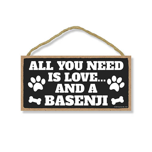 All You Need is Love and a Basenji, Funny Wooden Home Decor for Dog Pet Lovers, Hanging Decorative Wall Sign, 5 Inches by 10 Inches