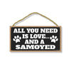 All You Need is Love and a Samoyed, Funny Wooden Home Decor for Dog Pet Lovers, Hanging Decorative Wall Sign, 5 Inches by 10 Inches