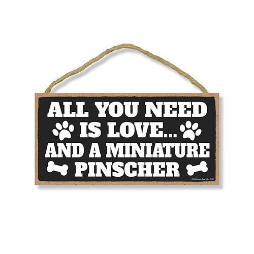 All You Need is Love and a Miniature Pinscher, Funny Wooden Home Decor for Dog Pet Lovers, Hanging Decorative Wall Sign, 5 Inches by 10 Inches