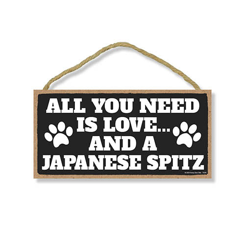 All You Need is Love and a Japanese Spitz, Funny Wooden Home Decor for Dog Pet Lovers, Hanging Decorative Wall Sign, 5 Inches by 10 Inches