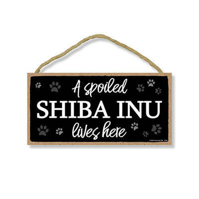 A Spoiled Shiba Inu Lives Here, Funny Wooden Home Decor for Dog Pet Lovers, Hanging Wall Decorative Sign, 5 Inches by 10 Inches