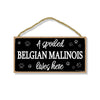 A Spoiled Belgian Malinois Lives Here, Funny Wooden Home Decor for Dog Pet Lovers, Hanging Wall Decorative Sign, 5 Inches by 10 Inches