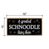 A Spoiled Schnoodle Lives Here, Funny Wooden Home Decor for Dog Pet Lovers, Hanging Wall Decorative Sign, 5 Inches by 10 Inches