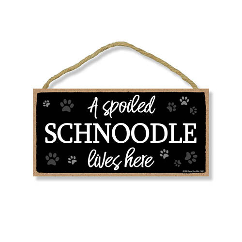 A Spoiled Schnoodle Lives Here, Funny Wooden Home Decor for Dog Pet Lovers, Hanging Wall Decorative Sign, 5 Inches by 10 Inches