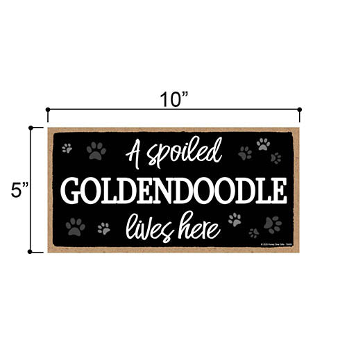 A Spoiled Goldendoodle Lives Here, Funny Wooden Home Decor for Dog Pet Lovers, Hanging Wall Decorative Sign, 5 Inches by 10 Inches