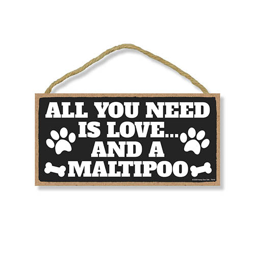 All You Need is Love and a Maltipoo, Funny Wooden Home Decor for Dog Pet Lovers, Hanging Wall Decorative Sign