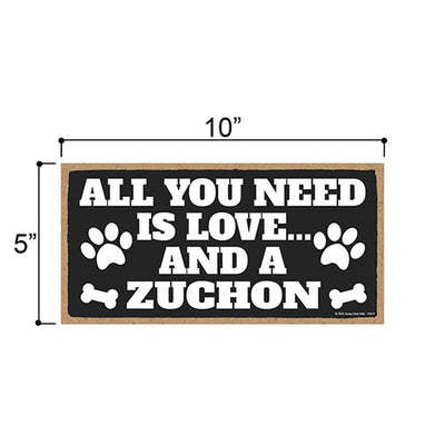 All You Need is Love and a Zuchon, Funny Wooden Home Decor for Dog Pet Lovers, Hanging Wall Decorative Sign