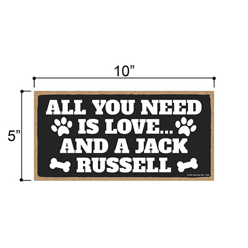 All You Need is Love and a Jack Russell, Funny Wooden Home Decor for Dog Pet Lovers, Hanging Decorative Wall Sign, 5 Inches by 10 Inches
