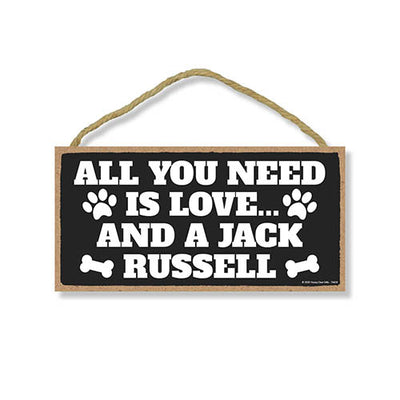 All You Need is Love and a Jack Russell, Funny Wooden Home Decor for Dog Pet Lovers, Hanging Decorative Wall Sign, 5 Inches by 10 Inches