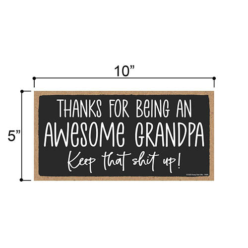 Thanks for Being an Awesome Grandpa, 10 inches by 5 inches, Best Gift for Grandpa Home Wall Decor, for Papa, Funny Wall Sign, Funny Gift for Granddad, Papa, Pop