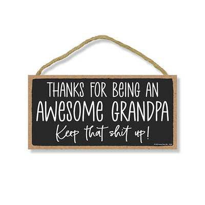 Thanks for Being an Awesome Grandpa, 10 inches by 5 inches, Best Gift for Grandpa Home Wall Decor, for Papa, Funny Wall Sign, Funny Gift for Granddad, Papa, Pop
