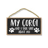 My Corgi and I Talk Shit About You, Funny Dog Wall Hanging Decor, Decorative Home Wood Signs for Dog Pet Lovers
