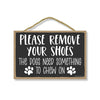 Please Remove Your Shoes The Dog Needs Something To Chew On 10.5 Inches by 7 Inches, Dog Sign for Home, Wall Hanging Sign, Dog Lover Gift Idea, Funny Pet Quotes for Home Office Décor
