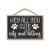 Hey All You Cute Cats and Kittens, Pet Lover Decor, Funny Cat Wall Signs, Gifts for Cat Owners, 7 Inches by 10.5 Inches