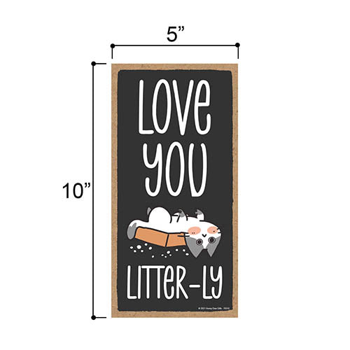 Love You Litter-ly 5 inches by 10 inches Cat Hanging Sign, Unique Cat Gifts for Cat Lovers, Funny Cat Home Sign, Cat Signs Home Office Decor