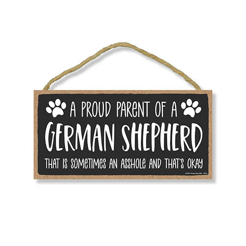 Proud Parent of a German Shepherd That is Sometimes an Asshole, Funny Dog Wall Hanging Decor, Decorative Home Wood Signs for Dog Pet Lovers