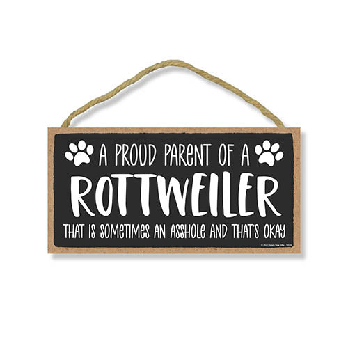 Proud Parent of a Rottweiler That is Sometimes an Asshole, Funny Dog Wall Hanging Decor, Decorative Home Wood Signs for Dog Pet Lovers