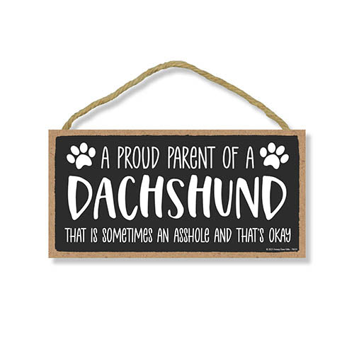 Proud Parent of a Dachshund That is Sometimes an Asshole, Funny Dog Wall Hanging Decor, Decorative Home Wood Signs for Dog Pet Lovers