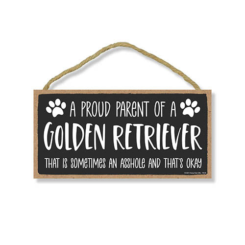 Proud Parent of a Golden Retriever That is Sometimes an Asshole, Funny Dog Wall Hanging Decor, Decorative Home Wood Signs for Dog Pet Lovers