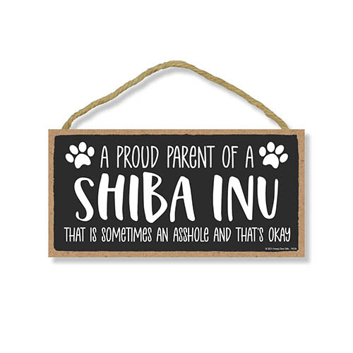 Proud Parent of a Shiba Inu That is Sometimes an Asshole, Funny Dog Wall Hanging Decor, Decorative Home Wood Signs for Dog Pet Lovers