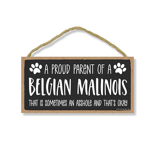 Proud Parent of a Belgian Malinois That is Sometimes an Asshole, Funny Dog Wall Hanging Decor, Decorative Home Wood Signs for Dog Pet Lovers