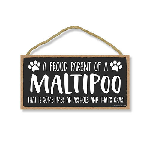 Proud Parent of a Maltipoo That is Sometimes an Asshole, Funny Dog Wall Hanging Decor, Decorative Home Wood Signs for Dog Pet Lovers