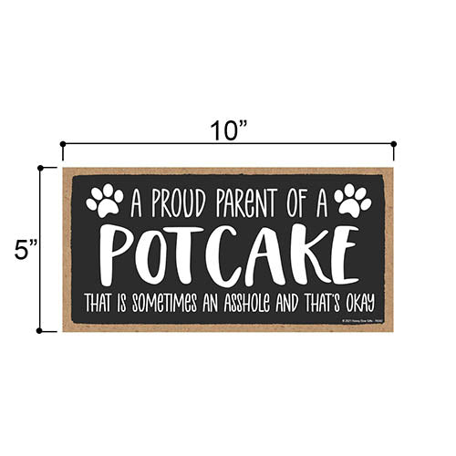 Proud Parent of a Potcake That is Sometimes an Asshole, Funny Dog Wall Hanging Decor, Decorative Home Wood Signs for Dog Pet Lovers