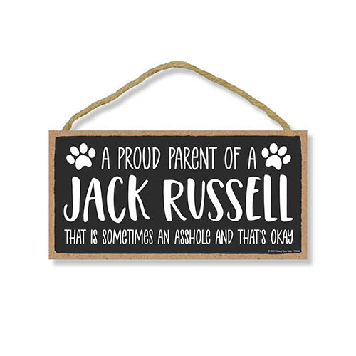 Proud Parent of a Jack Russell That is Sometimes an Asshole, Funny Dog Wall Hanging Decor, Decorative Home Wood Signs for Dog Pet Lovers