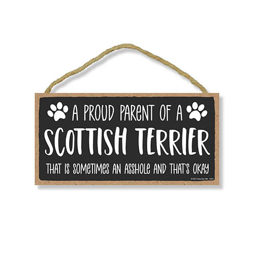 Proud Parent of a Scottish Terrier That is Sometimes an Asshole, Funny Dog Wall Hanging Decor, Decorative Home Wood Signs for Dog Pet Lovers