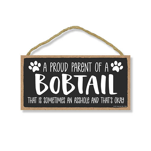 Proud Parent of a Bobtail That is Sometimes an Asshole, Funny Dog Wall Hanging Decor, Decorative Home Wood Signs for Dog Pet Lovers