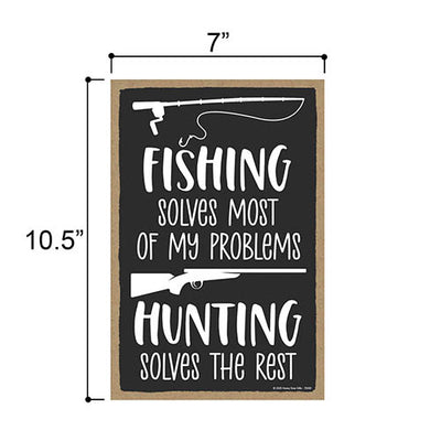 Fishing Solves Most of My Problems Hunting Solves The Rest, Wood Fishing Signs, Hunting Wooden Signs Wall Decor for Man Cave