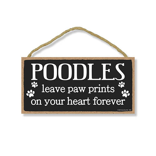 Poodles Leave Paw Prints On Your Heart Forever, Wooden Pet Memorial Home Decor, Decorative Bereavement Wall Sign