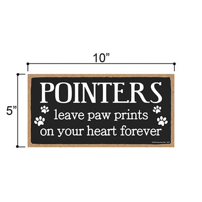 Pointers Leave Paw Prints, Wooden Pet Memorial Home Decor, Decorative Bereavement Wall Sign, 5 Inches by 10 Inches