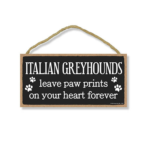Italian Greyhounds Leave Paw Prints, Wooden Pet Memorial Home Decor, Decorative Bereavement Wall Sign, 5 Inches by 10 Inches