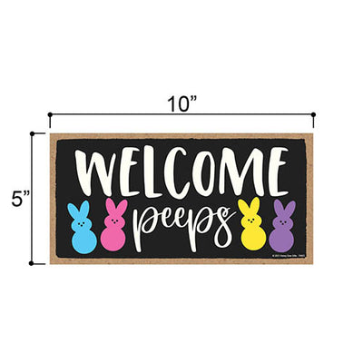 Welcome Peeps, Easter Welcome Door Sign, Bunny Sign Decor, Rabbit Themed Wall Decor, 5 Inches by 10 Inches