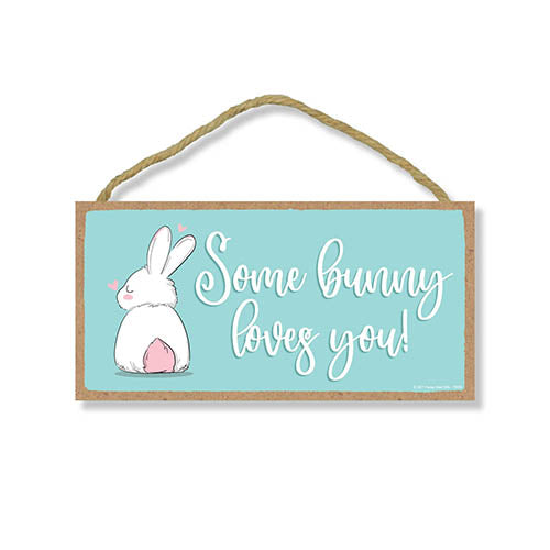 Some Bunny Loves You, Funny Easter Signs, Spring Decorative Wood Door Sign, Rabbit Themed Decor, 5 Inches by 10 Inches