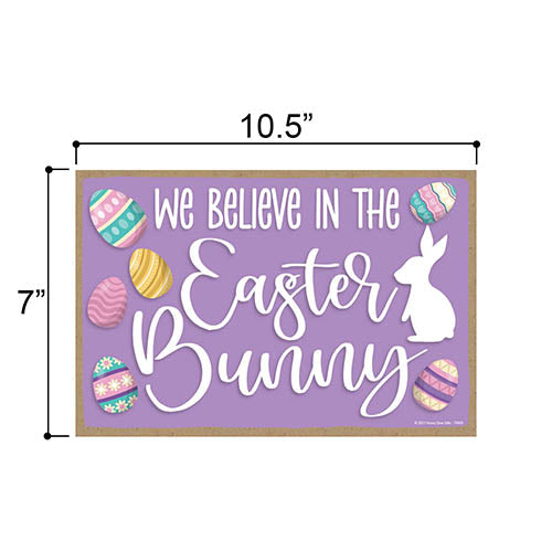 We Believe in The Easter Bunny Sign Decor, Spring Easter Decorative Wood Door Sign, Rabbit Themed Decor, 7 Inches by 10.5 Inches