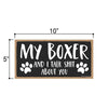 My Boxer and I Talk Shit About You, 10 Inches by 5 Inches, Boxer Dog Sign, Dog Signs for Home Decor, Pet Boxer Lovers, Funny Decor, Boxer Mom Sign